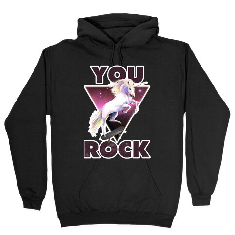 You Rock Unicorn Hooded Sweatshirt