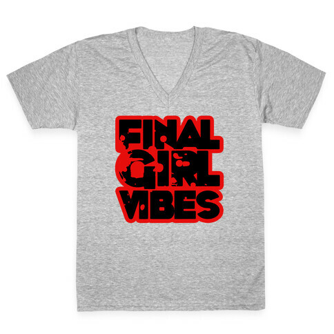 Final Girl Vibes V-Neck Tee Shirt