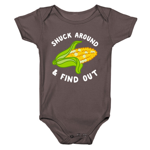 Shuck Around And Find Out Baby One-Piece