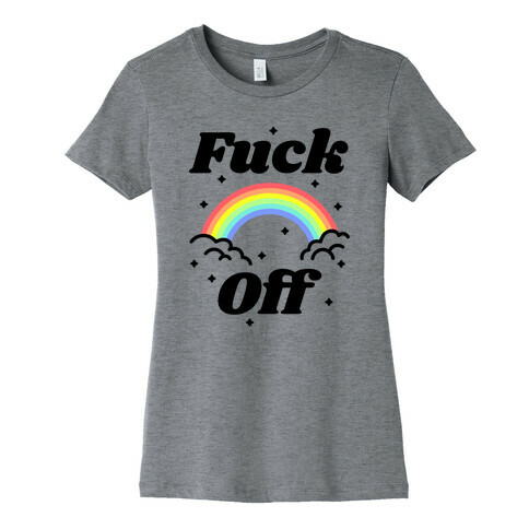 F*** Off Rainbow Womens T-Shirt
