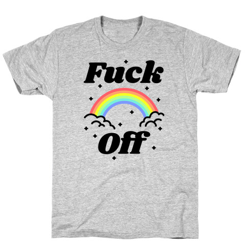 F*** Off Rainbow T-Shirt