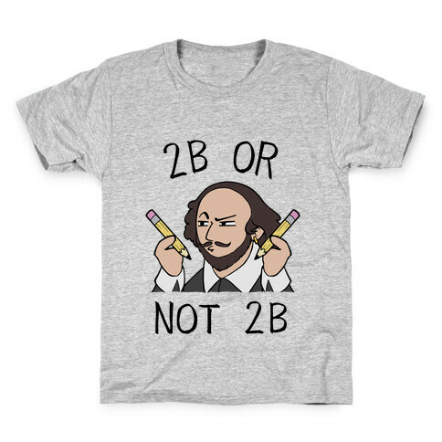 2B Or Not 2B Kids T-Shirt