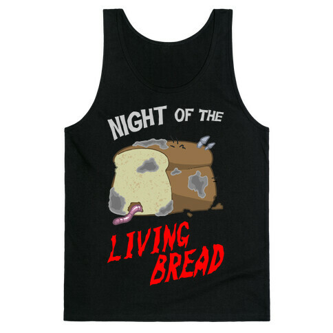Night Of The Living Bread Tank Top