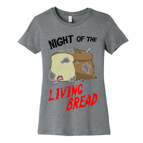 Night Of The Living Bread Womens T-Shirt