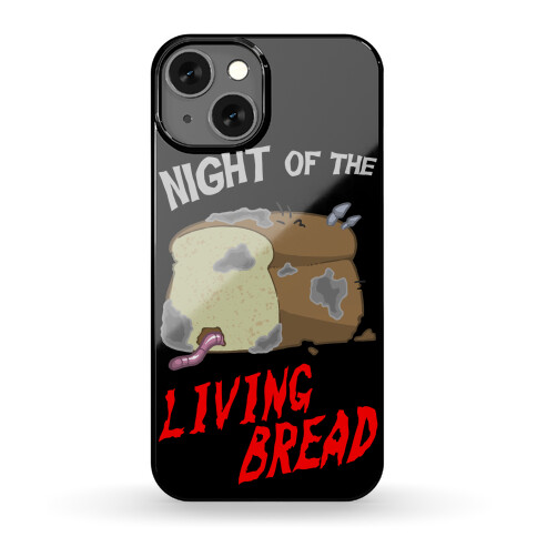 Night Of The Living Bread Phone Case