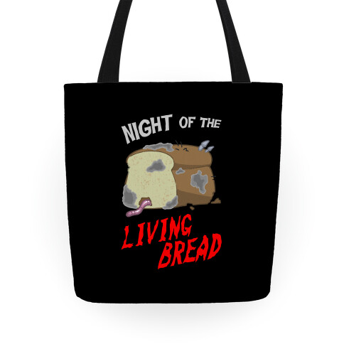 Night Of The Living Bread Tote
