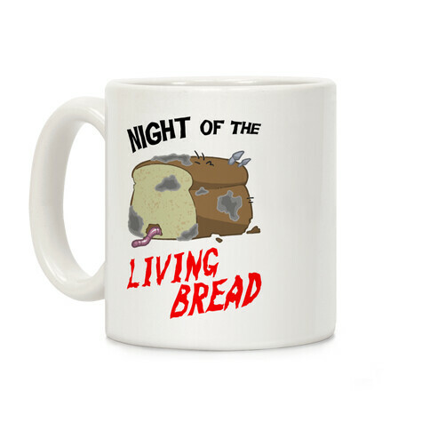 Night Of The Living Bread Coffee Mug