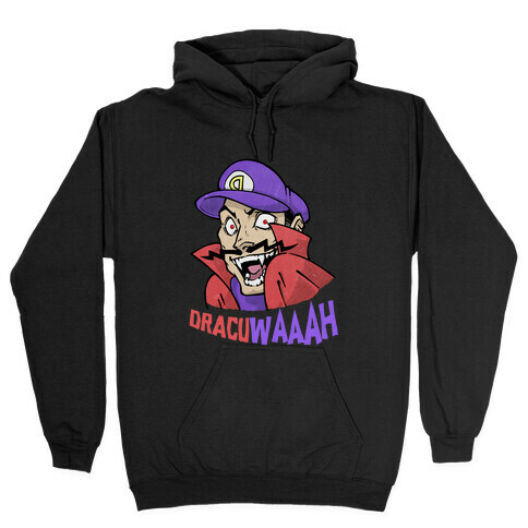 DracuWAAAH Hooded Sweatshirt