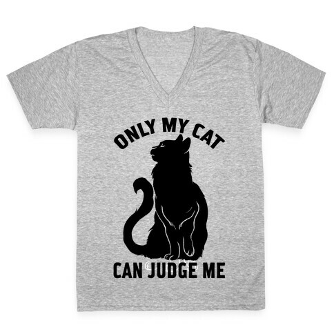 Only My Cat Can Judge Me V-Neck Tee Shirt