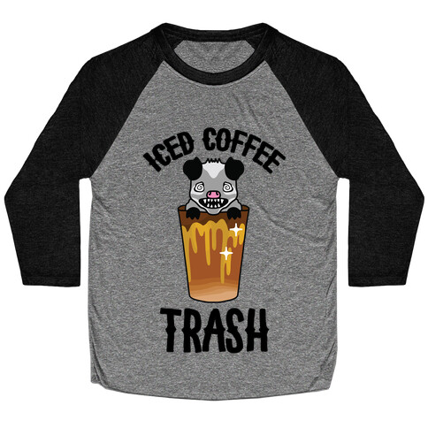 Iced Coffee Trash Baseball Tee