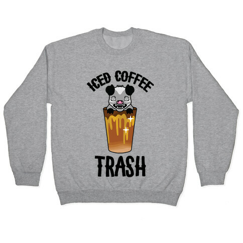 Iced Coffee Trash Pullover