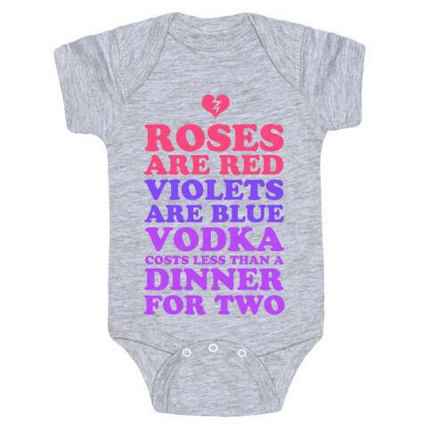 Roses Are Red. Violets Are Blue. Vodka Costs Less Than a Dinner for Two Baby One-Piece