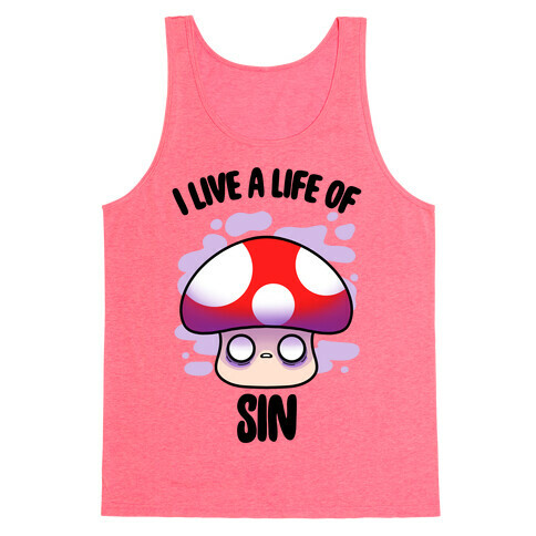 I Live A Life Of Sin Tank Top