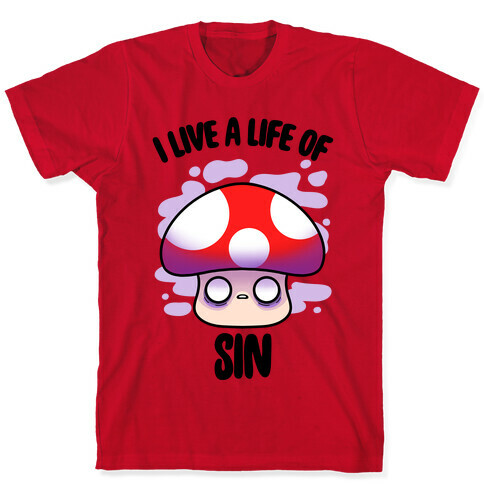 I Live A Life Of Sin T-Shirt