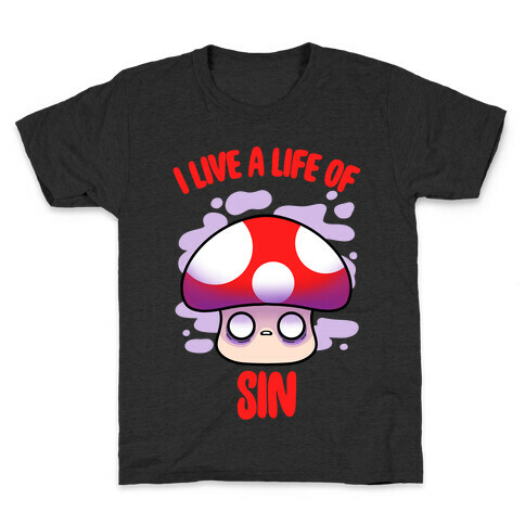 I Live A Life Of Sin Kids T-Shirt