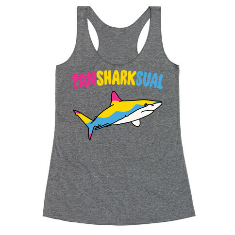 Pansharksual Pansexual Shark Parody Racerback Tank Top