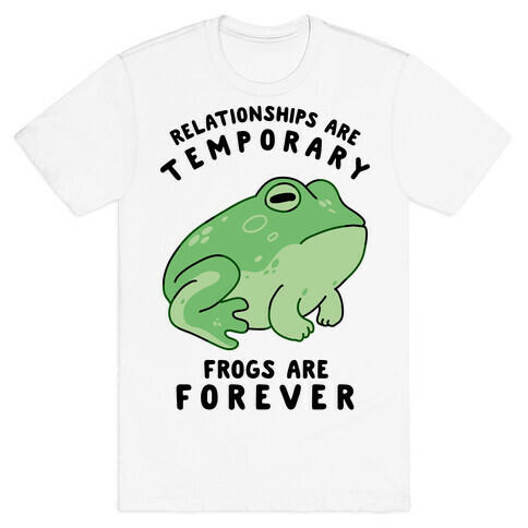 Frogs Are Forever T-Shirt