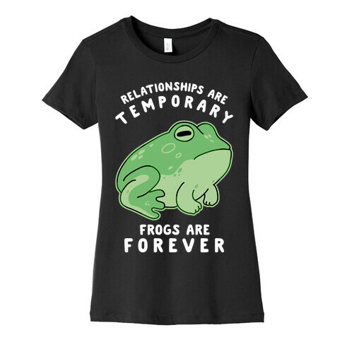 Frogs Are Forever Womens T-Shirt