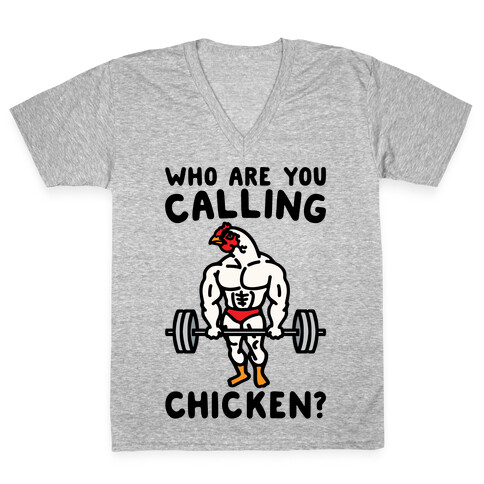 Who Are You Calling Chicken V-Neck Tee Shirt