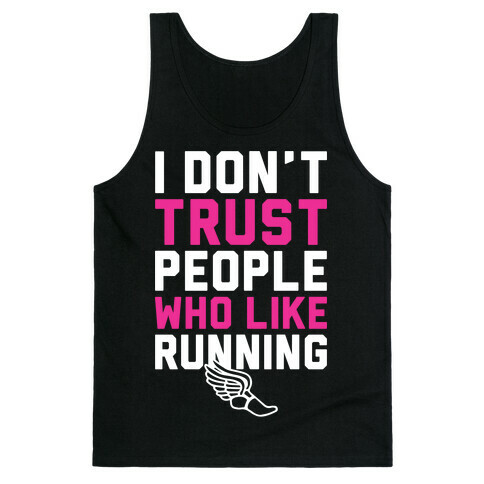 I Don't Trust Runners Tank Top