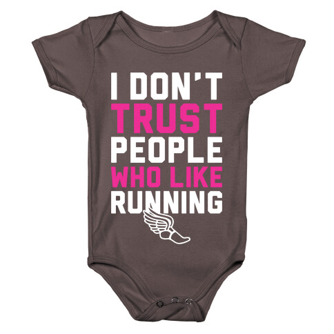 I Don't Trust Runners Baby One-Piece