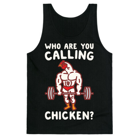 Who Are You Calling Chicken White Print Tank Top
