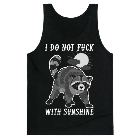 I Do Not F*** With Sunshine Raccoon Tank Top