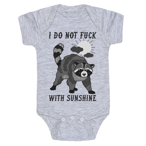I Do Not F*** With Sunshine Raccoon Baby One-Piece