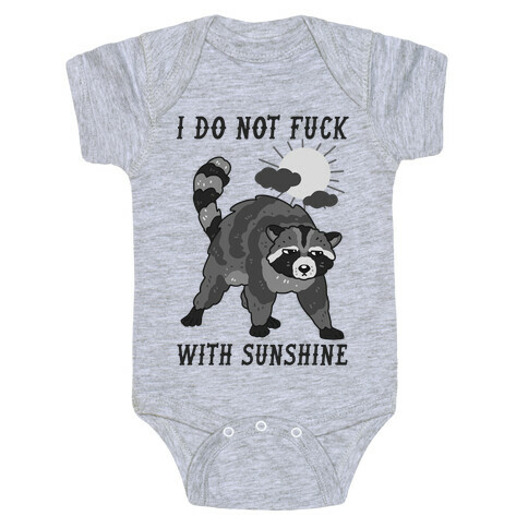 I Do Not F*** With Sunshine Raccoon Baby One-Piece