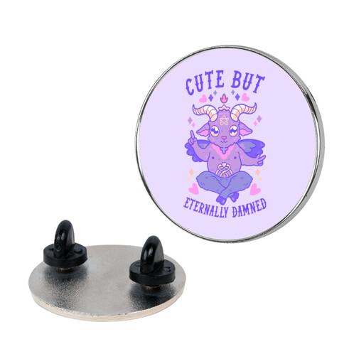 Cute But Eternally Damned Pin