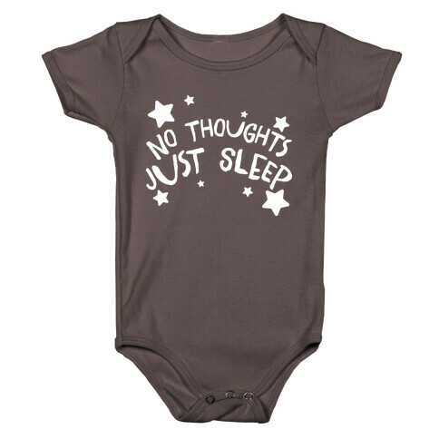 No Thoughts Just Sleep Baby One-Piece