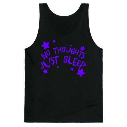 No Thoughts Just Sleep Tank Top