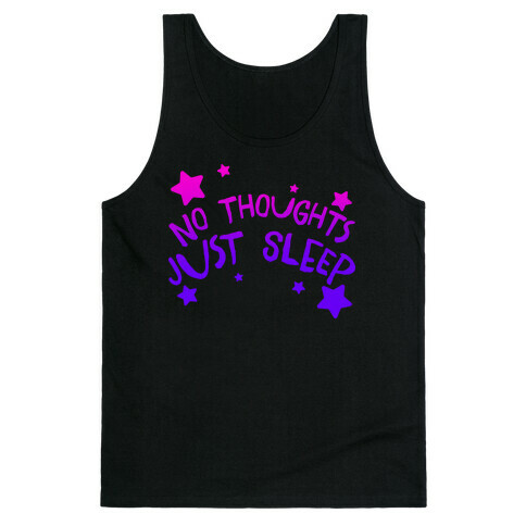No Thoughts Just Sleep Tank Top