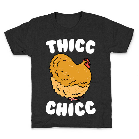 Thicc Chicc Chicken Kids T-Shirt