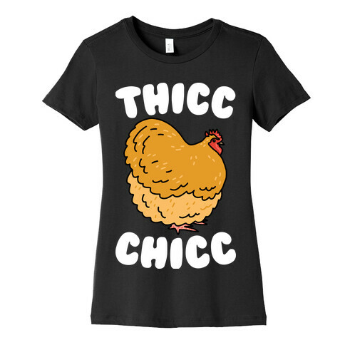 Thicc Chicc Chicken Womens T-Shirt