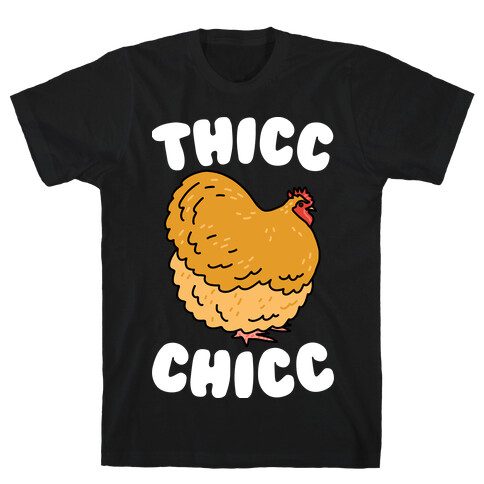 Thicc Chicc Chicken T-Shirt