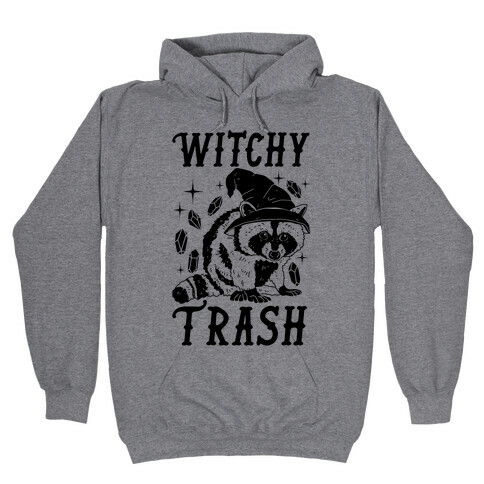 Witchy Trash Hooded Sweatshirt