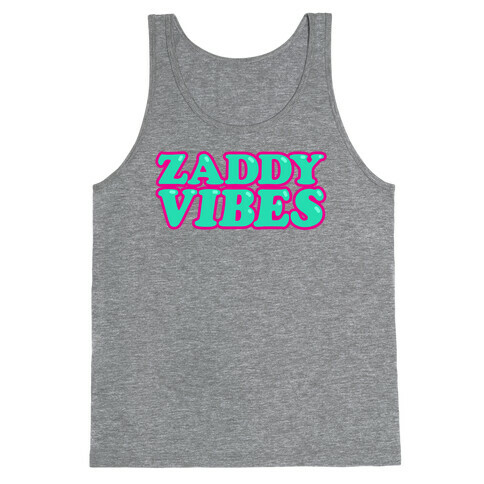 Zaddy Vibes Tank Top