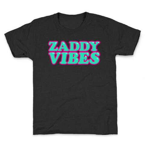 Zaddy Vibes White Print Kids T-Shirt