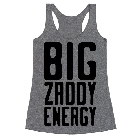 Big Zaddy Energy Racerback Tank Top