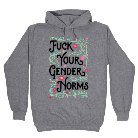 F*** Your Gender Norms Hooded Sweatshirt