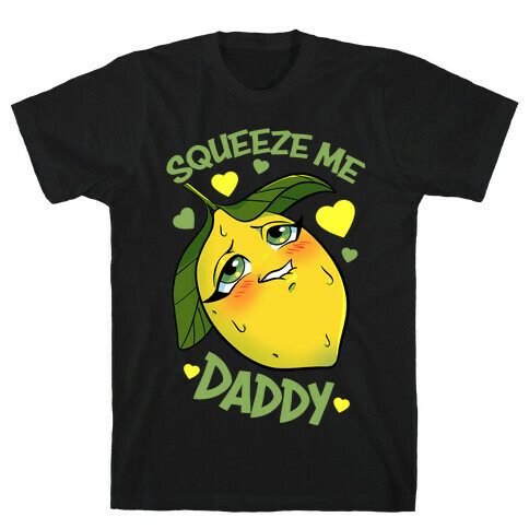 Squeeze Me Daddy T-Shirt