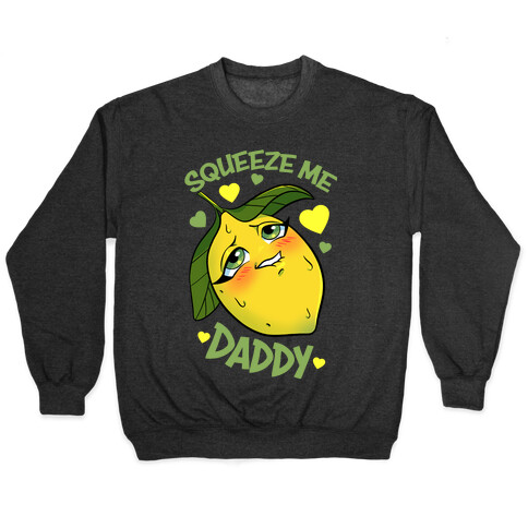 Squeeze Me Daddy Pullover