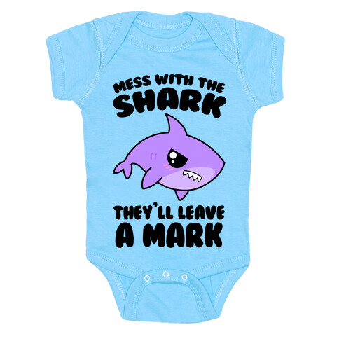 Mess With The Shark They'll Leave A Mark Baby One-Piece
