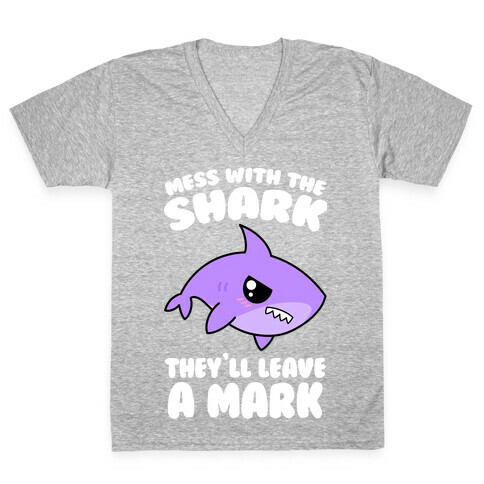 Mess With The Shark They'll Leave A Mark V-Neck Tee Shirt