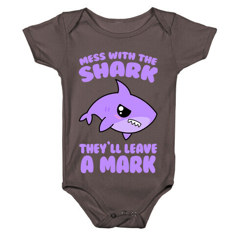 Mess With The Shark They'll Leave A Mark Baby One-Piece