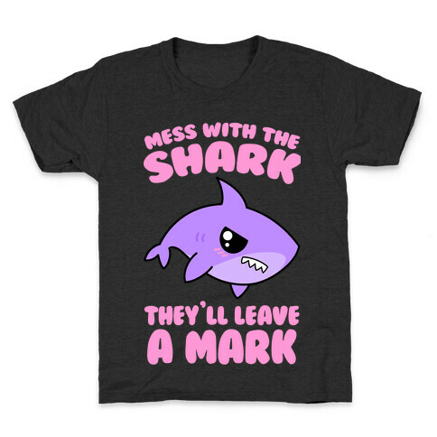 Mess With The Shark They'll Leave A Mark Kids T-Shirt