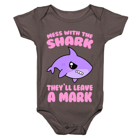 Mess With The Shark They'll Leave A Mark Baby One-Piece