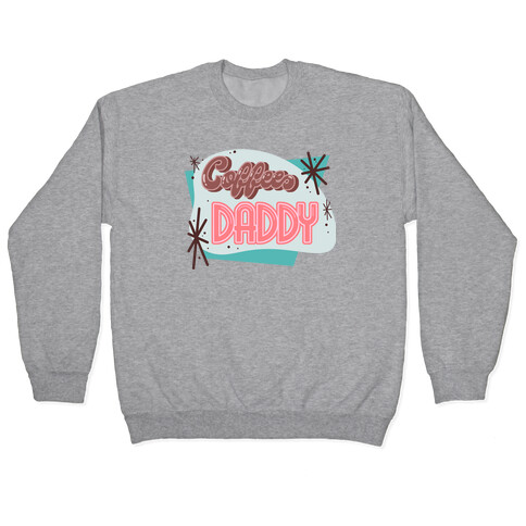 Coffee Daddy Pullover