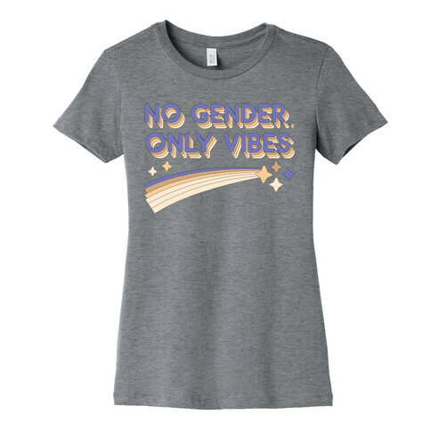 No Gender, Only Vibes Womens T-Shirt